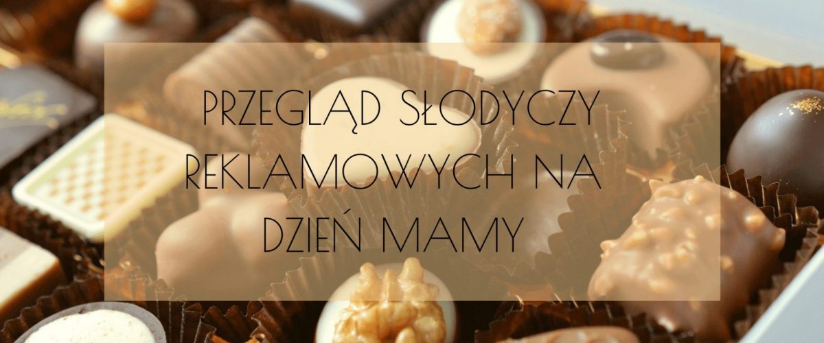 Słodycze reklamowe z nadrukiem na Dzień Mamy