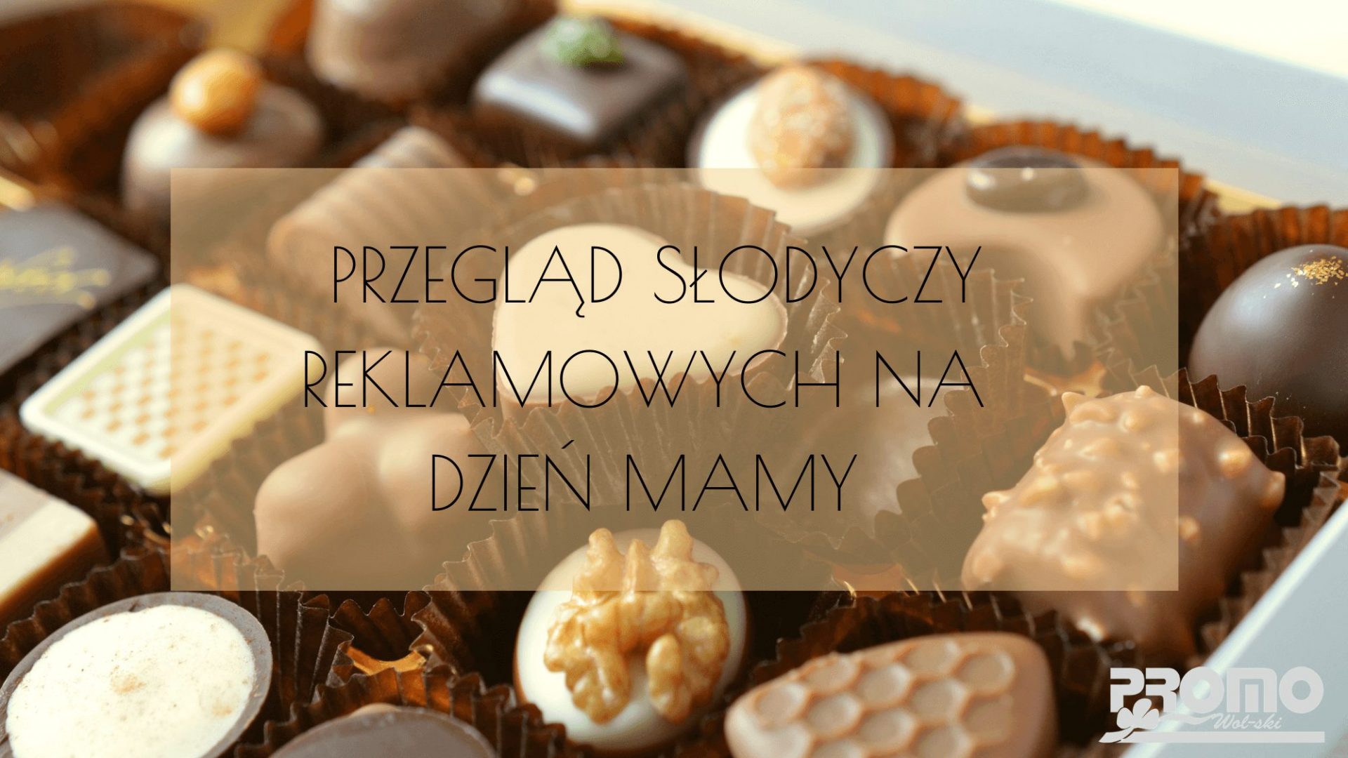 Słodycze reklamowe z nadrukiem na Dzień Mamy