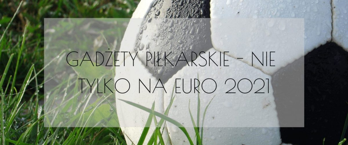 piłkarskie gadżety reklamowe | promowolski.pl